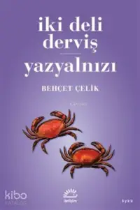 İki Deli Derviş - Yazyalnızı