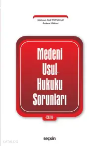 Medenî Usul Hukuku Sorunları Cilt: 6