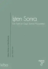 İşten Sonra;Evin Tarihi ve Özgür Zaman Mücadelesi