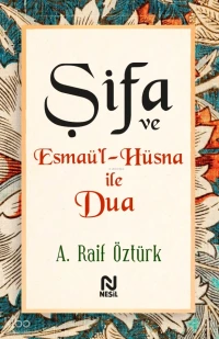 Şifa ve Esmaü’l-Hüsna ile Dua