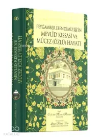 Peygamber Efendimizin Mevlid Kıssası ve Mücez Hayatı