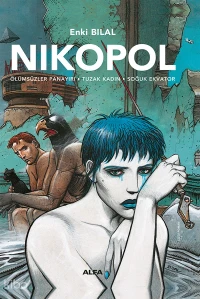  Nikopol (Ciltli) | Nikopol (Ciltli) | Enki Bilal | Mustafa Kemal Turhan | Ayşe Meral | Alfa Basım Yayım Dağıtım | 9786253895488 