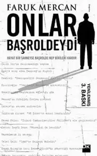 Onlar Başroldeydi; Hayat Bir Sahneyse Başrolde Hep Birileri Vardır