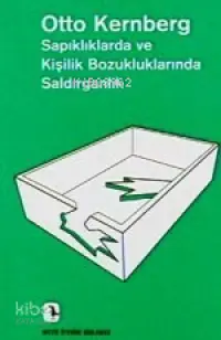 Sapıklıklarda ve Kişilik Bozukluklarında Saldırganlık