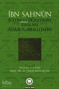 Eğitim Ve Öğretimin Esasları; Âdâbul-Muallimîn