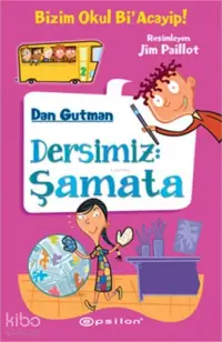 Dersimiz: Şamata; Bizim Okul Bi' Acayip!