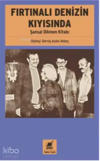 Fırtınalı Denizin Kıyısında; Şansal Dikmen Kitabı