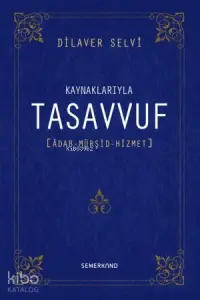 Kaynaklarıyla Tasavvuf (Ciltli)