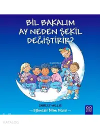 Bil Bakalım - Ay Neden Şekil Değiştirir?; Eğlenceli Bilim Dizisi