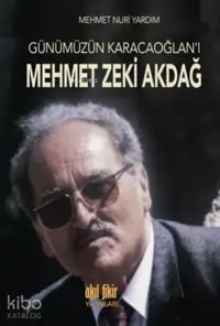 Günümüzün Karacaoğlan Mehmet Zeki Akdağ