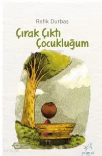 Çırak Çıktı Çocukluğum