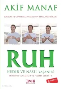 Ruh Nedir ve Nasıl Yaşanır? - Spiritüel Söyleşiler ve Felsefe Serisi 4