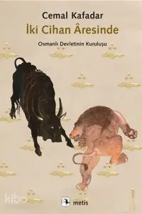 İki Cihan Aresinde; Osmanlı Devletinin Kuruluşu