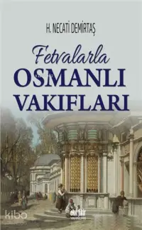 Fetvalarla Osmanlı Vakıfları