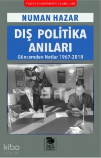 Dış Politika Anıları; Güncemden Notlar 1967-2018