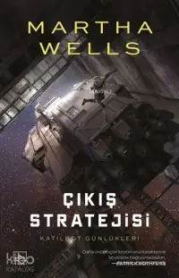 Katilbot Günlükleri 4 - Çıkış Stratejisi