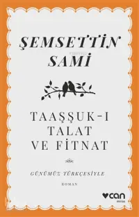 Taaşşuk-ı Talat ve Fitnat (Günümüz Türkçesiyle)