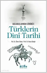 Türklerin Dini Tarihi; Başlangıçlarından Günümüze