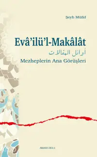 Evâ’ilü’l-Makâlât;Mezheplerin Ana Görüşleri