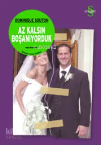  Az Kalsın Boşanıyorduk | Dominique Souton | Gülüş Türkmen | Everest Yayınları | 9789752890541 | 