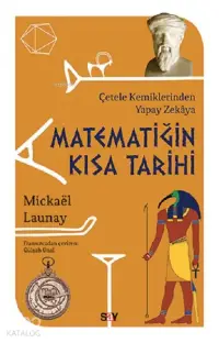 Matematiğin Kısa Tarihi; Çetele Kemiklerinden Yapay Zekaya