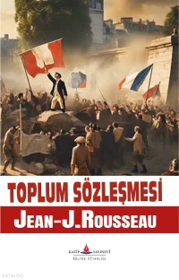  Toplum Sözleşmesi | Toplum Sözleşmesi | Erkan Metiner | Jean Jacques Rousseau | Katip Yayınevi | 9786052500018 