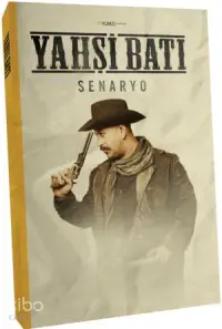 Yahşi Batı; Senaryo