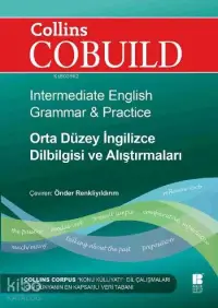 Collins Cobuild - Orta Düzey İngilizce Dilbilgisi ve Alıştırmaları; Intermediate English Grammar & Practice