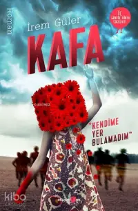 Kafa; Kendime Yer Bulamadım