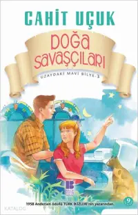 Doğa Savaşçıları; Uzaydaki Mavi Bilye Dizisi - 3