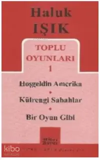 Toplu Oyunları 1 - Hoşgeldin Amerika - Külrengi Sabahlar - Bir Oyun Gibi