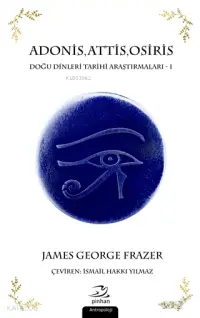 Adonis, Attis, Osiris; Doğu Dinleri Tarihi Araştırmaları - 1