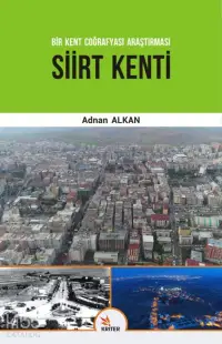 Bir Kent Coğrafyası Araştırması Siirt Kenti