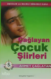 Çağlayan Çocuk Şiirleri - 5. Sınıflar İçin; Üniteler ve Belirli Günlerle İlgili