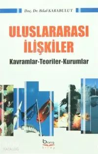 Uluslararası İlişkiler Kavramlar Teoriler Kurumlar