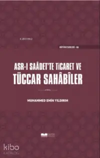 Tüccar Sahabiler; Asrı Saadette Ticaret