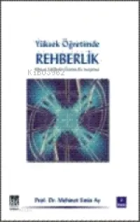 Yüksek Öğretimde Rehberlik; İlahiyat Fakülteleri Üzerine Bir Araştırma