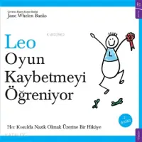 Leo Oyun Kaybetmeyi Öğreniyor; Her Koşulda Nazik Olmak Üzerine Bir Hikaye