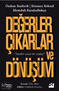 Değerler Çıkarlar ve Dönüşüm