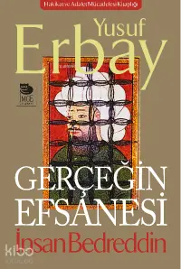 Gerçeğin Efsanesi - İnsan Bedreddin