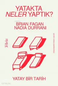 Yatakta Neler Yaptık? ;Yatay Bir Tarih