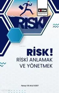 Risk Riski Anlamak ve Yönetmek