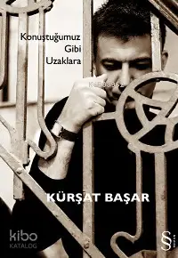 Konuştuğumuz Gibi Uzaklara