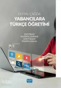 Dijital Çağda Yabancılara Türkçe Öğretimi