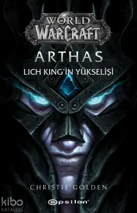 Arthas ;Lich King’in Yükselişi