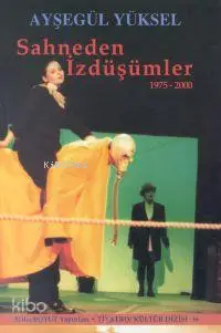 Sahneden İzdüşümler 1975- 2000