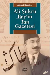 Ali Şükrü Bey'in Tan Gazetesi