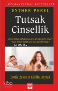 Tutsak Cinsellik; Erotik Zekanın Kilidini Açmak