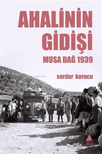 Ahalinin Gidişi; Musa Dağ 1939