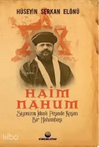 Haim Nahum;Siyonizm İdeali Peşinde Koşan Bir Hahambaşı